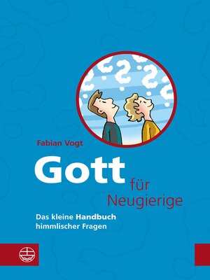 cover image of Gott für Neugierige
